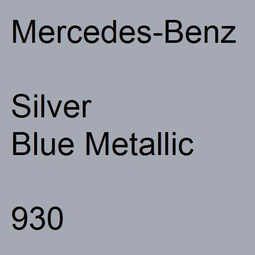 Mercedes-Benz, Silver Blue Metallic, 930.